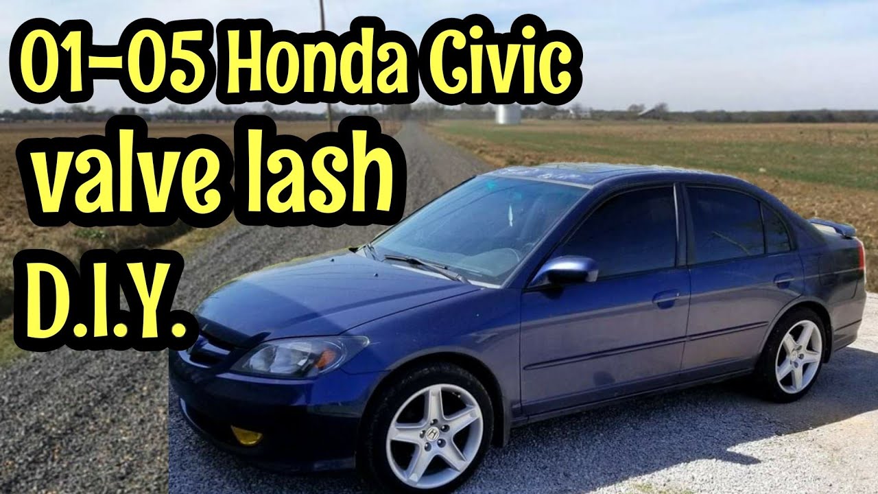 2001 - 2005 Honda Civic D17 Valve Lash Adjustment