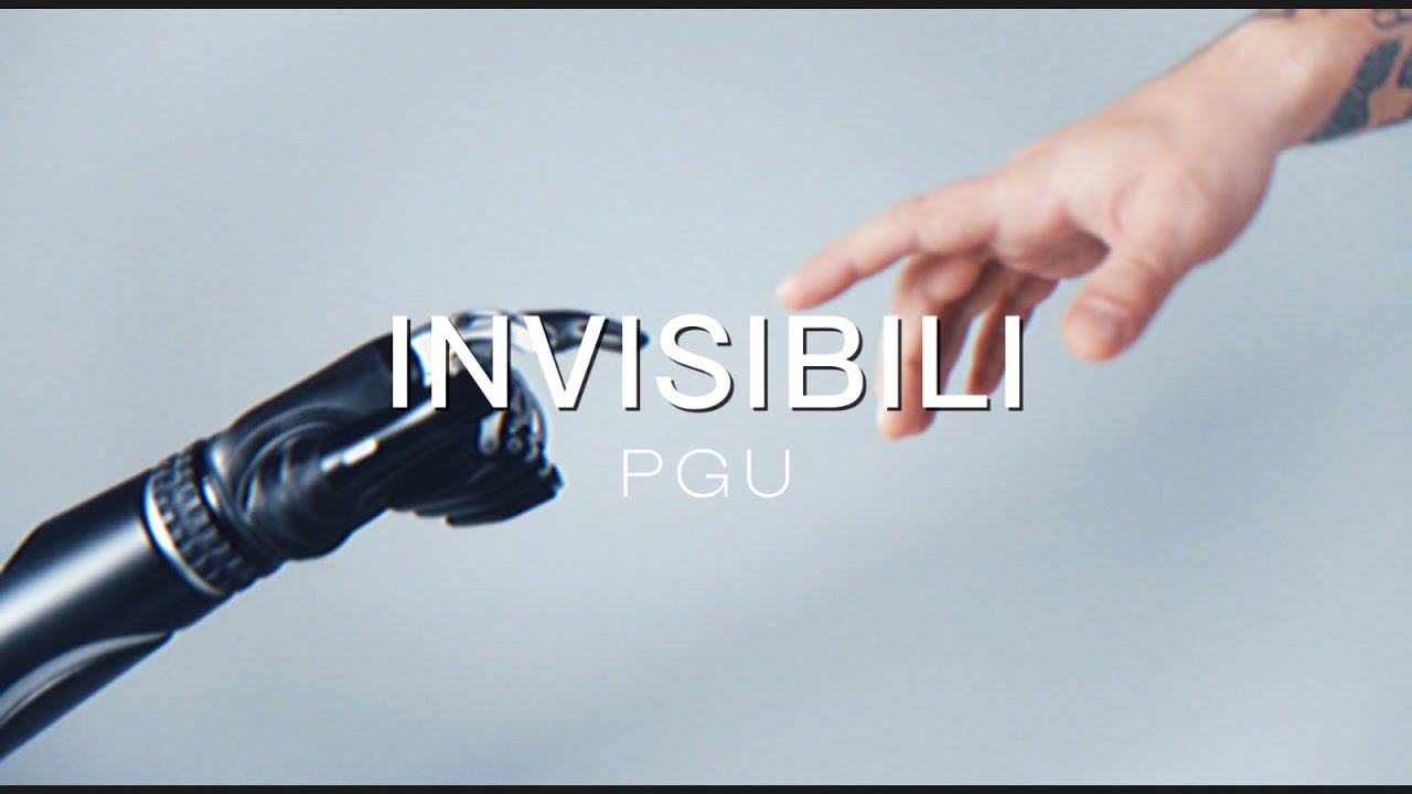 PGU -  Invisibili (Official Video)