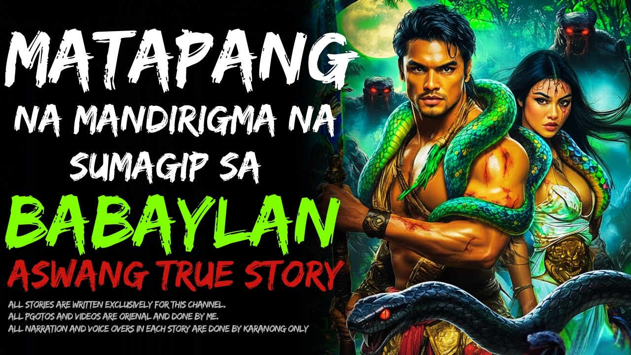 MATAPANG NA MANDIRIGMA NA SUMAGIP SA BABAYLAN | Night Of Aswang | True Story