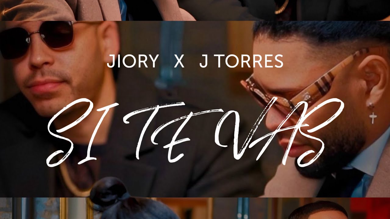 JIORY X J TORRES - SI TE VAS