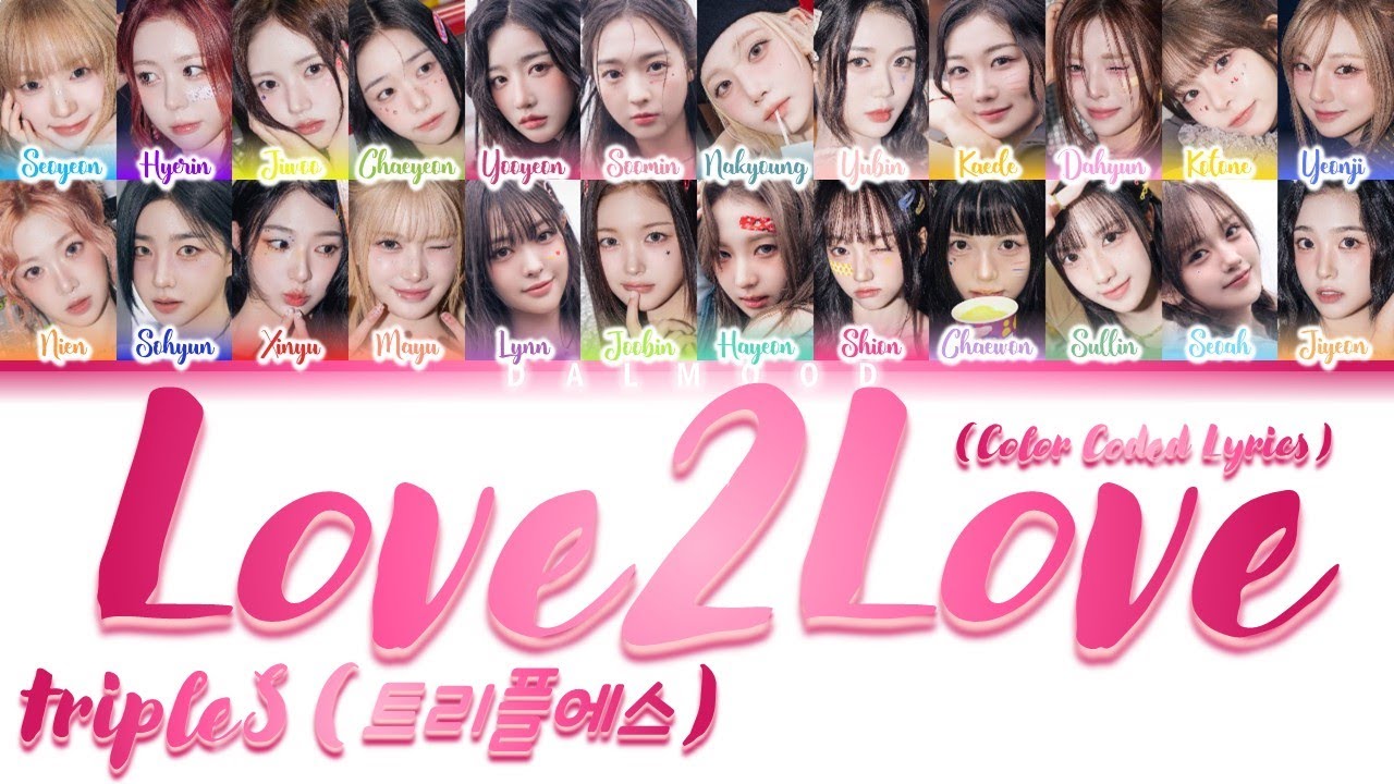 tripleS (트리플에스) - Love2Love [Color Coded Lyrics Han|Rom|Eng]