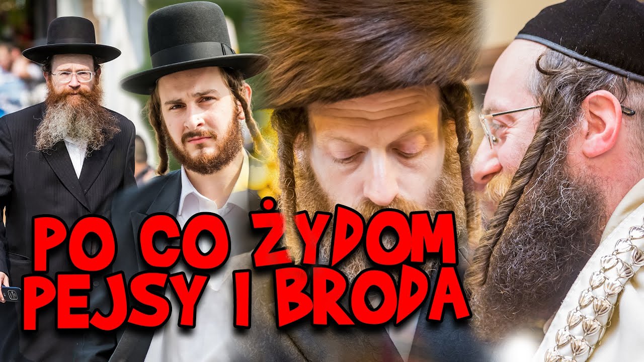 DLACZEGO ŻYDZI MAJĄ PEJSY I BRODĘ? Tajemnice żydowskiego owłosienia