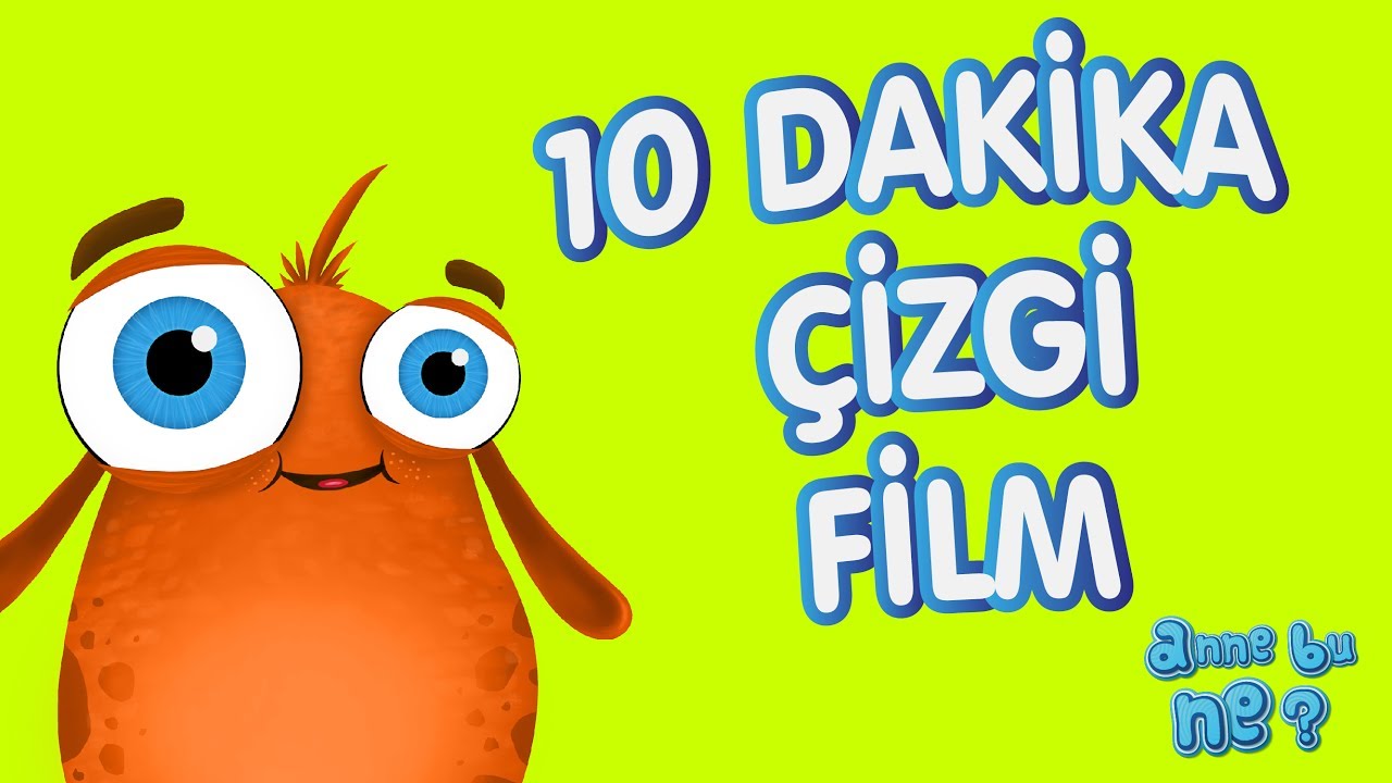 10 dakikalık Eğitici Çizgi Film | Okul Öncesi Eğitici Çizgi Film | Anne Bu Ne?