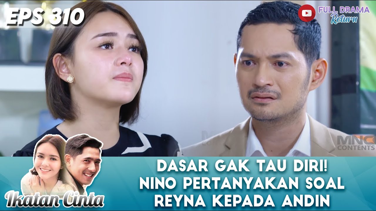 DASAR GAK TAU DIRI! NINO PERTANYAKAN SOAL REYNA KEPADA ANDIN - IKATAN CINTA