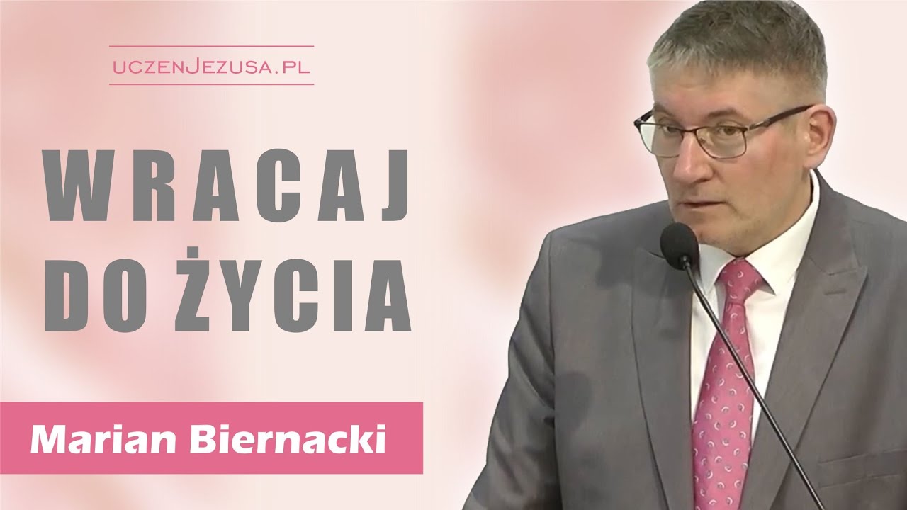 Wracaj do życia - Marian Biernacki