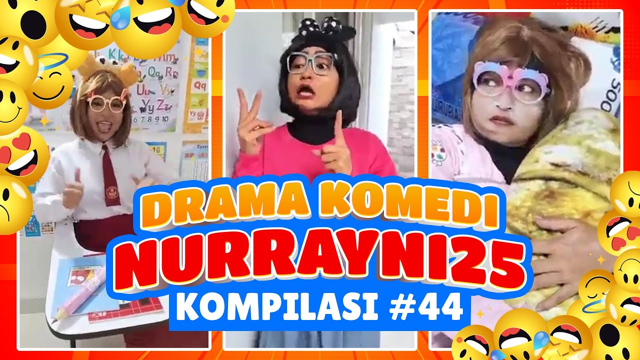 PART 44 | KOMPILASI DRAMA KOMEDI NURRAYNI25