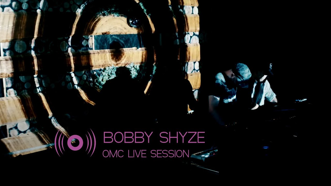 Bobby Shyze (OMC live session)