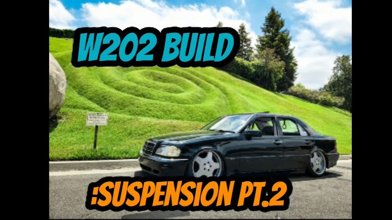 Mercedes w202 build :suspension pt.2 bagged w202