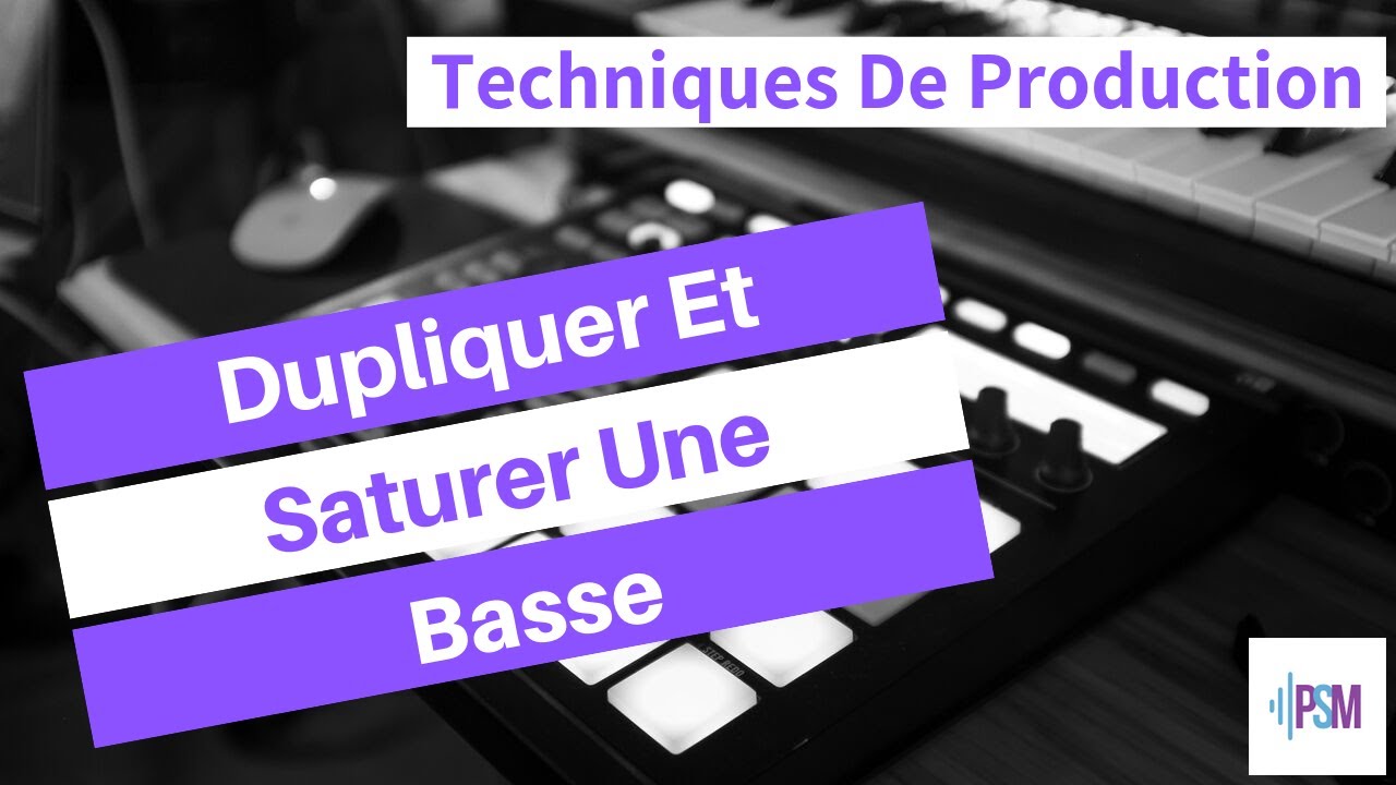Dupliquer et saturer une basse | Produire Sa Musique