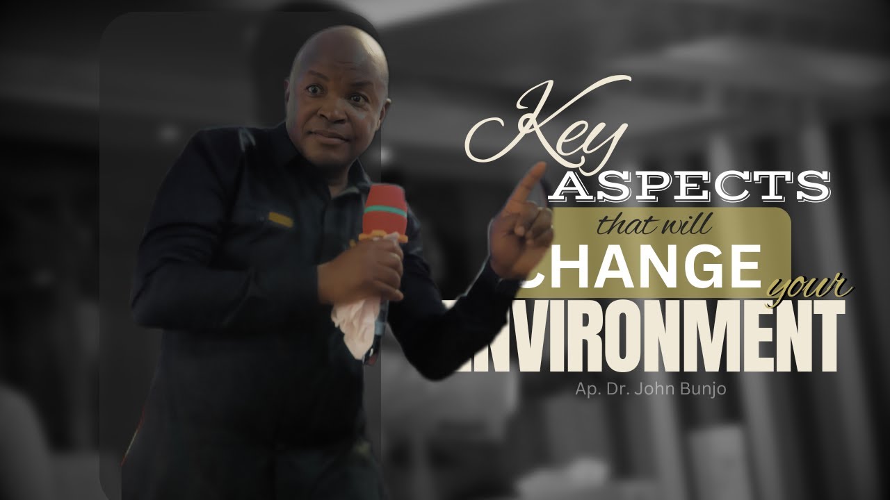 KEY ASPECTS THAT WILL CHANGE YOUR ENVIRONMENT | APOSTLE JOHN BUNJO | 04-07-2025