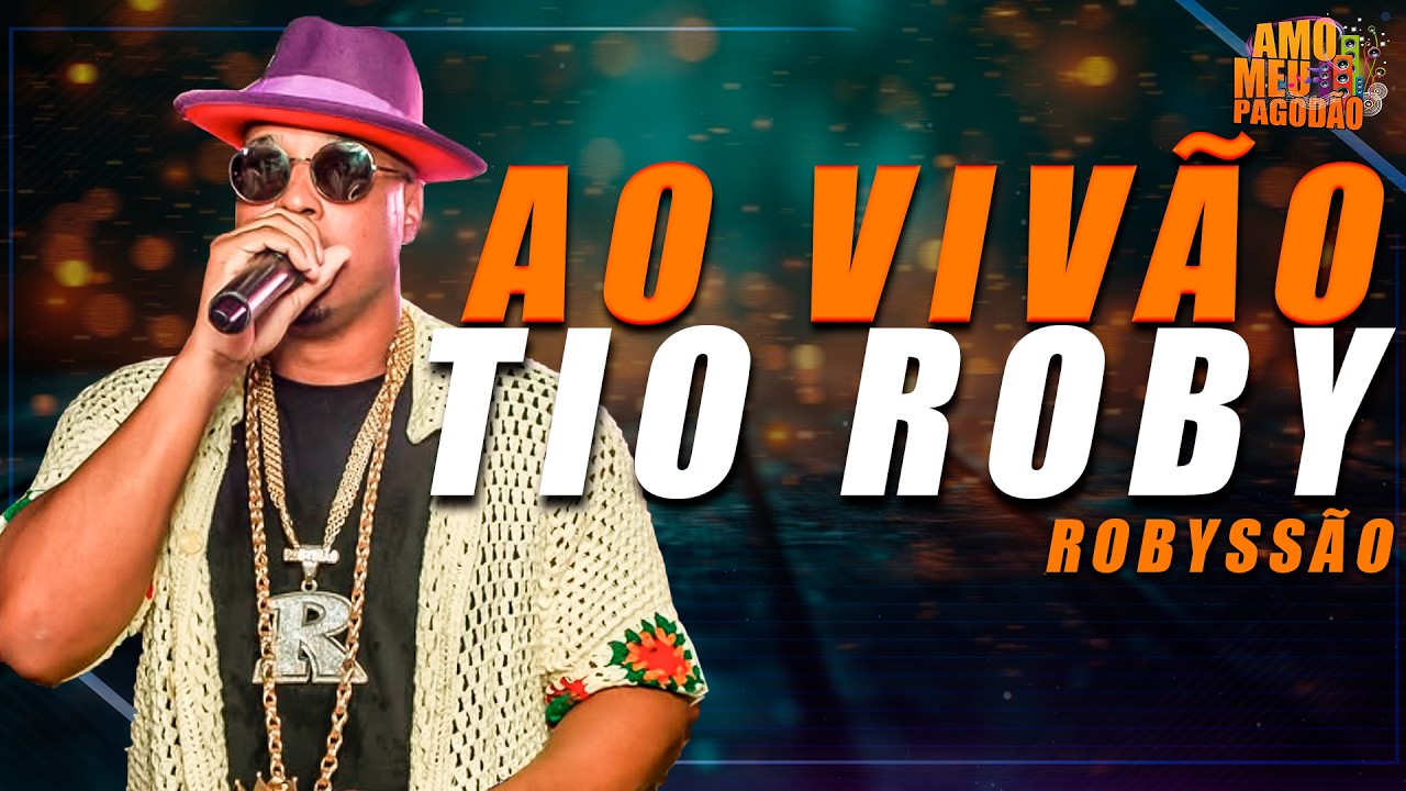 ROBYSSÃO - AO VIVÃO DO TIO ROBY - REP. ATUALIZADO 2026