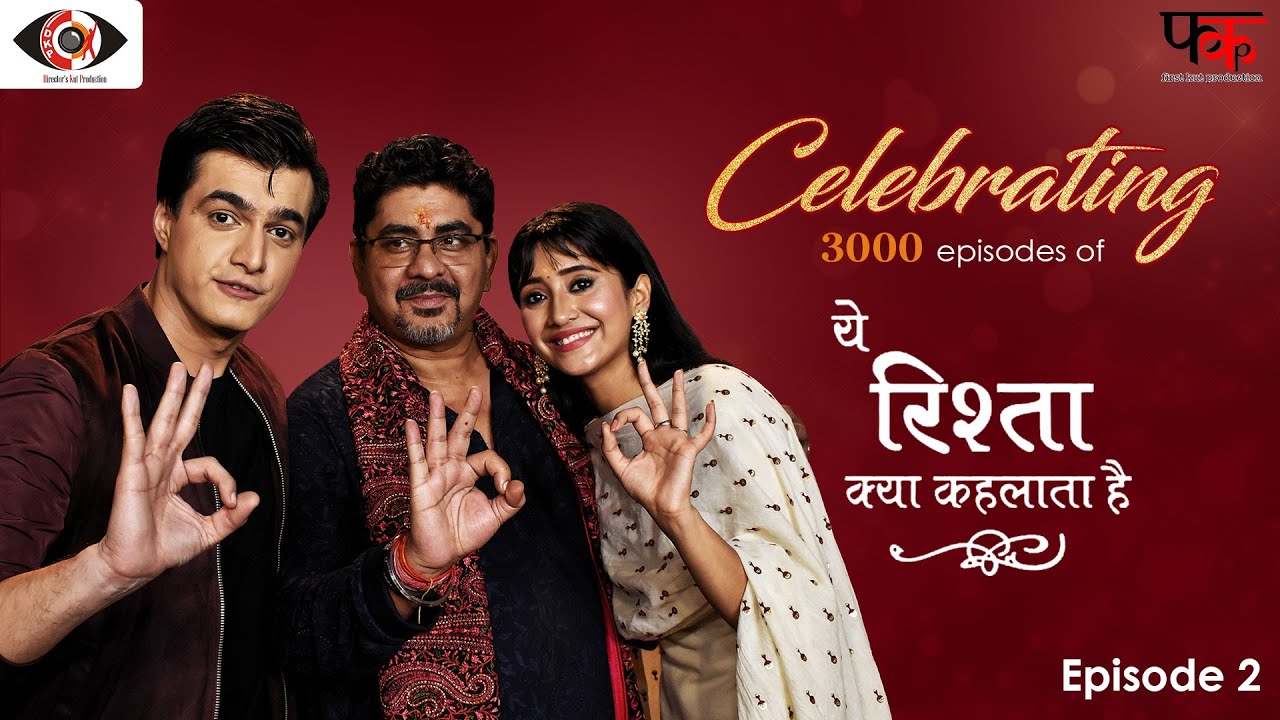 Yeh Rishta Kya Kehlata Hai | Episode 2 | Celebrating 3000 Episodes