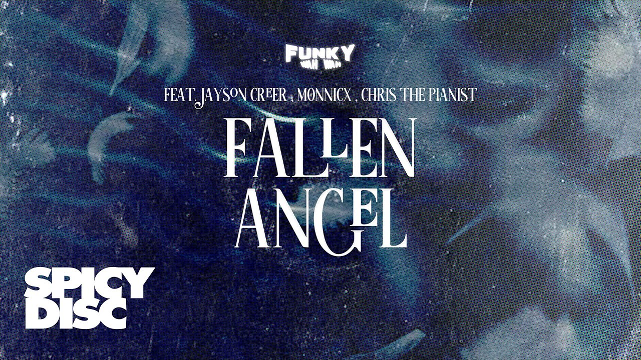 Funky Wah Wah - Fallen Angel (feat. Jayson Creer, monnicx, Chris The Pianist)