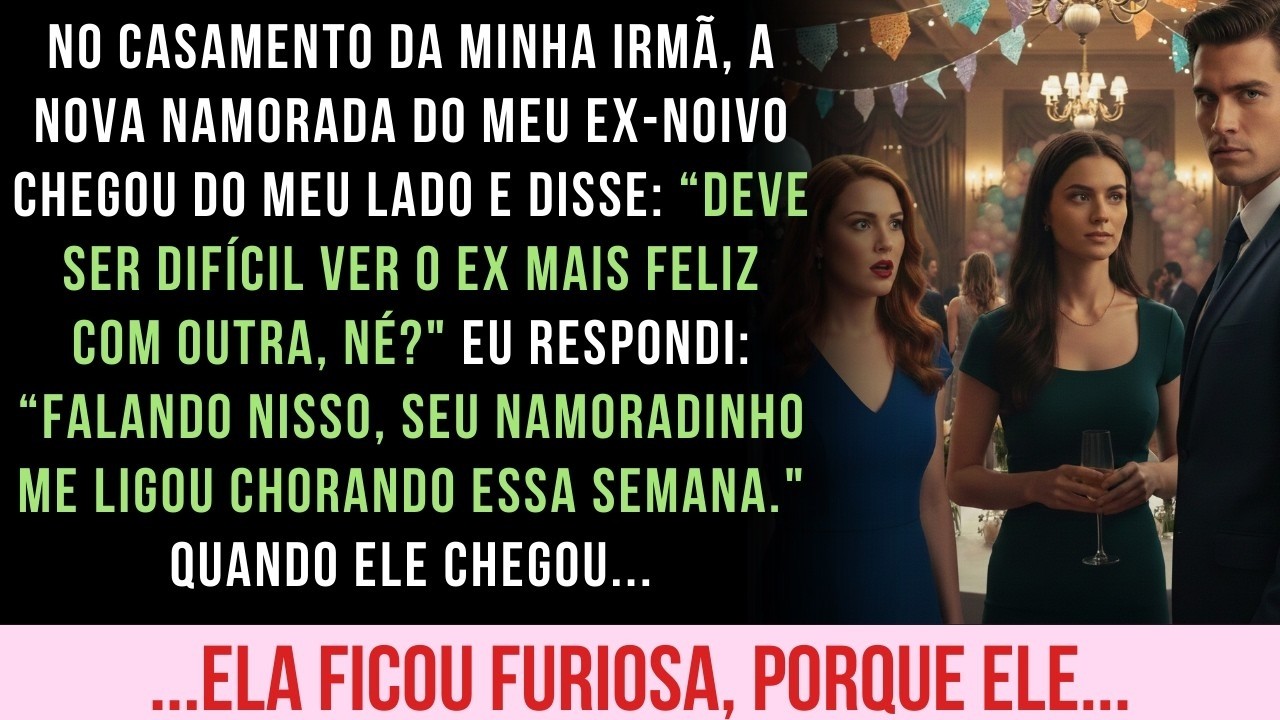 A NAMORADA DO MEU EX-NOIVO VEIO ME HUMILHAR NO CASAMENTO, ELA SÓ NÃO IMAGINAVA QUE ELE IA...