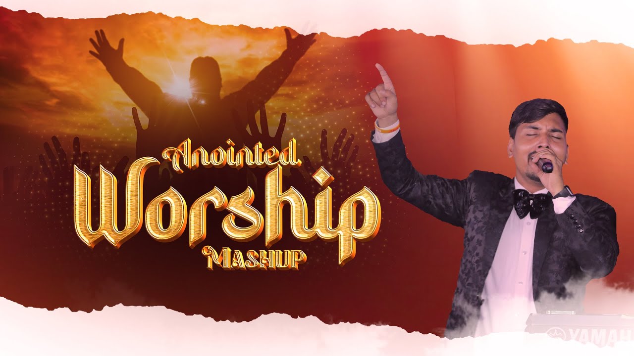 NONSTOP ANOINTED WORSHIP MASHUP #ankurnarulaministry