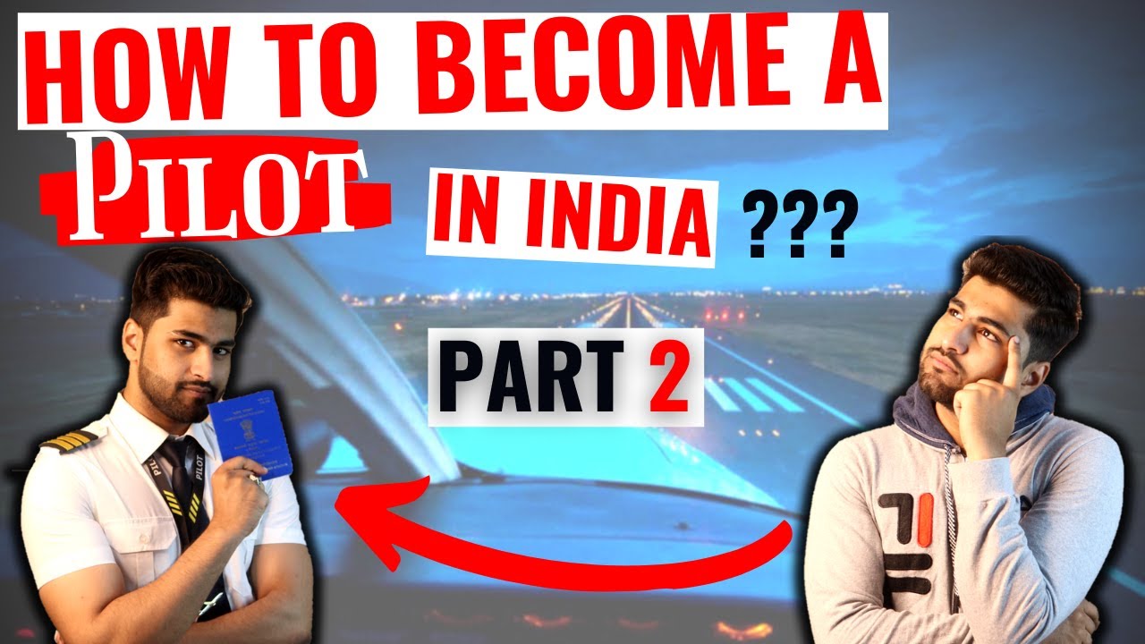 How to become a PILOT |  Pilot Training in India | Part 2 - How to get CPL license in India !!