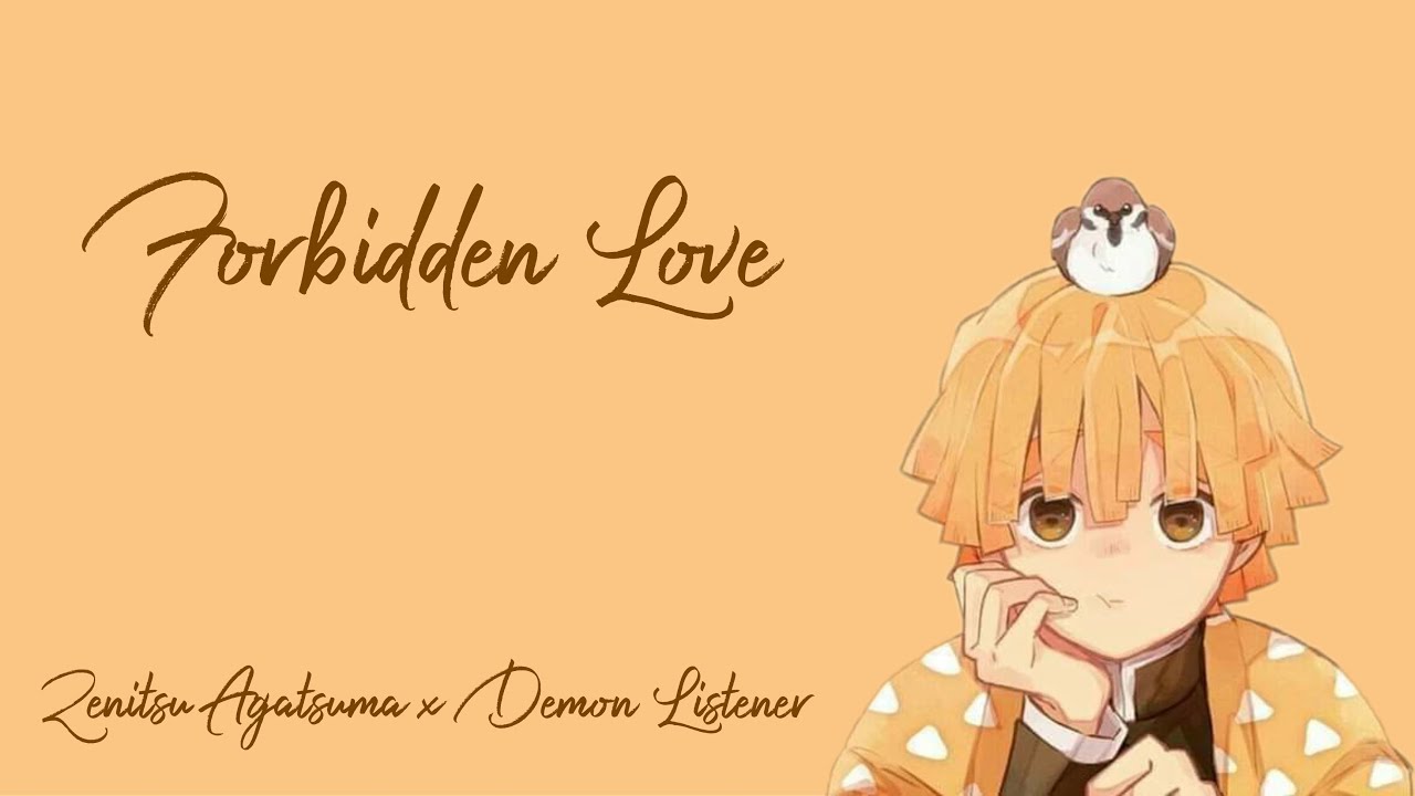 || Forbbiden Love || Zenitsu Agatsuma x Demon Listener