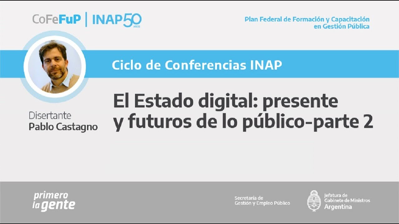 El Estado digital: presente y futuros de lo público - parte 2