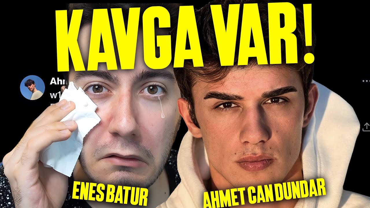 ENES BATUR AHMET CAN DÜNDAR KAVGASI
