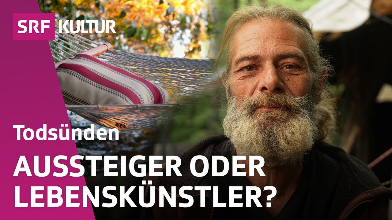 Waldmenschen: «Faulheit ist Folge unserer Turbogesellschaft» | Religion | Todsünden | SRF Kultur