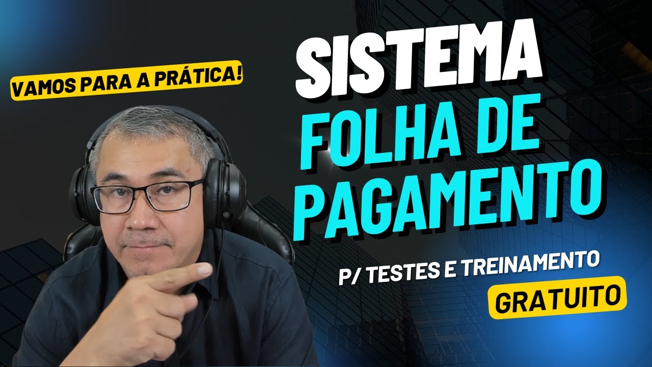 SISTEMA DE FOLHA DE PAGAMENTO PARA TESTE - GRATUITO (Vamos Gerar uma Folha de Pagamento)