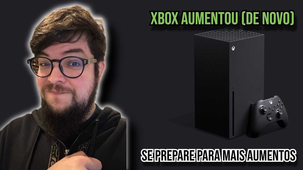 Xbox tem GRANDE aumento de pre&ccedil;o (e se prepare pra TUDO ficar caro)