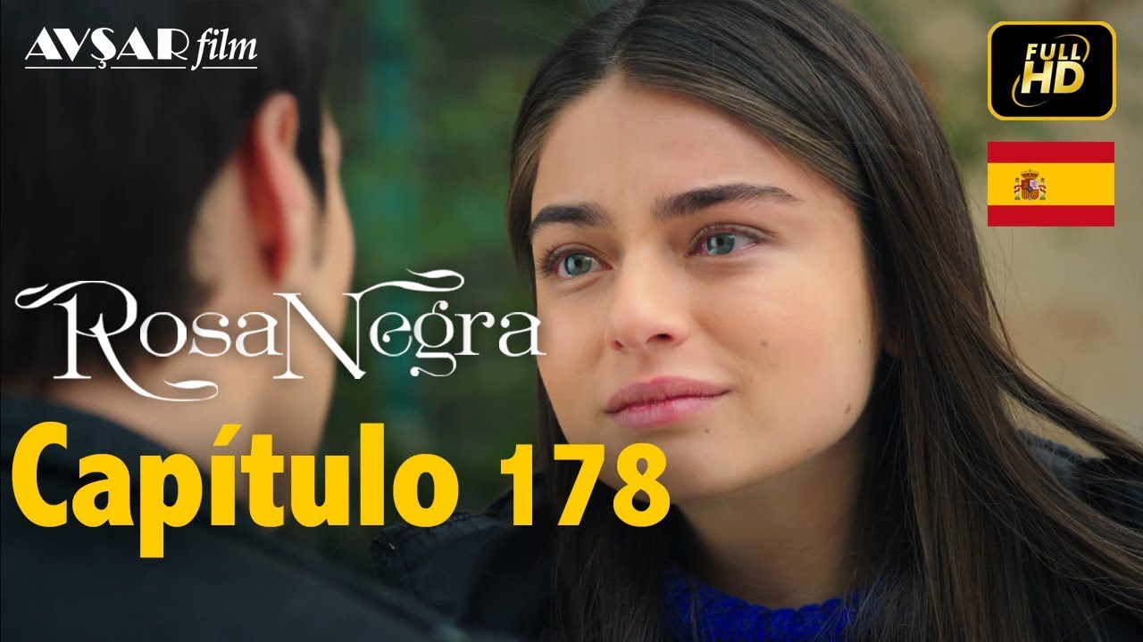 Rosa Negra - Cap&iacute;tulo 178 (HD) En Espa&ntilde;ol