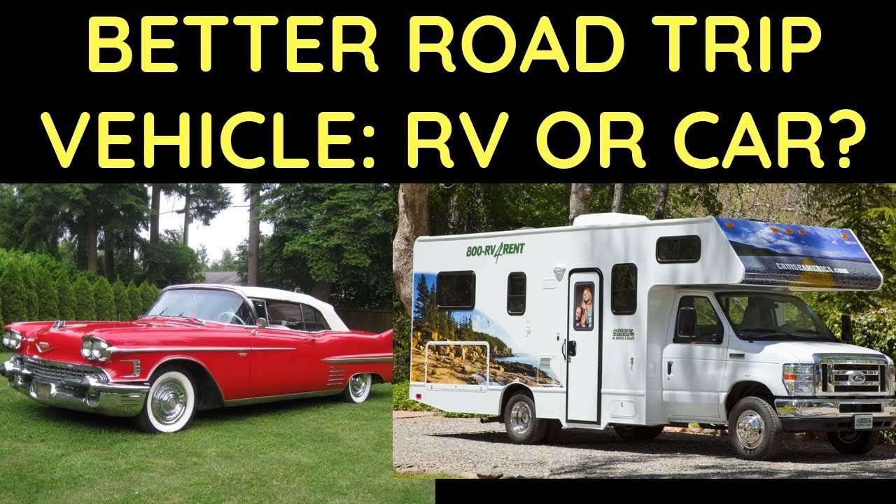 Best Road Trip Vehicle: RV or Car?