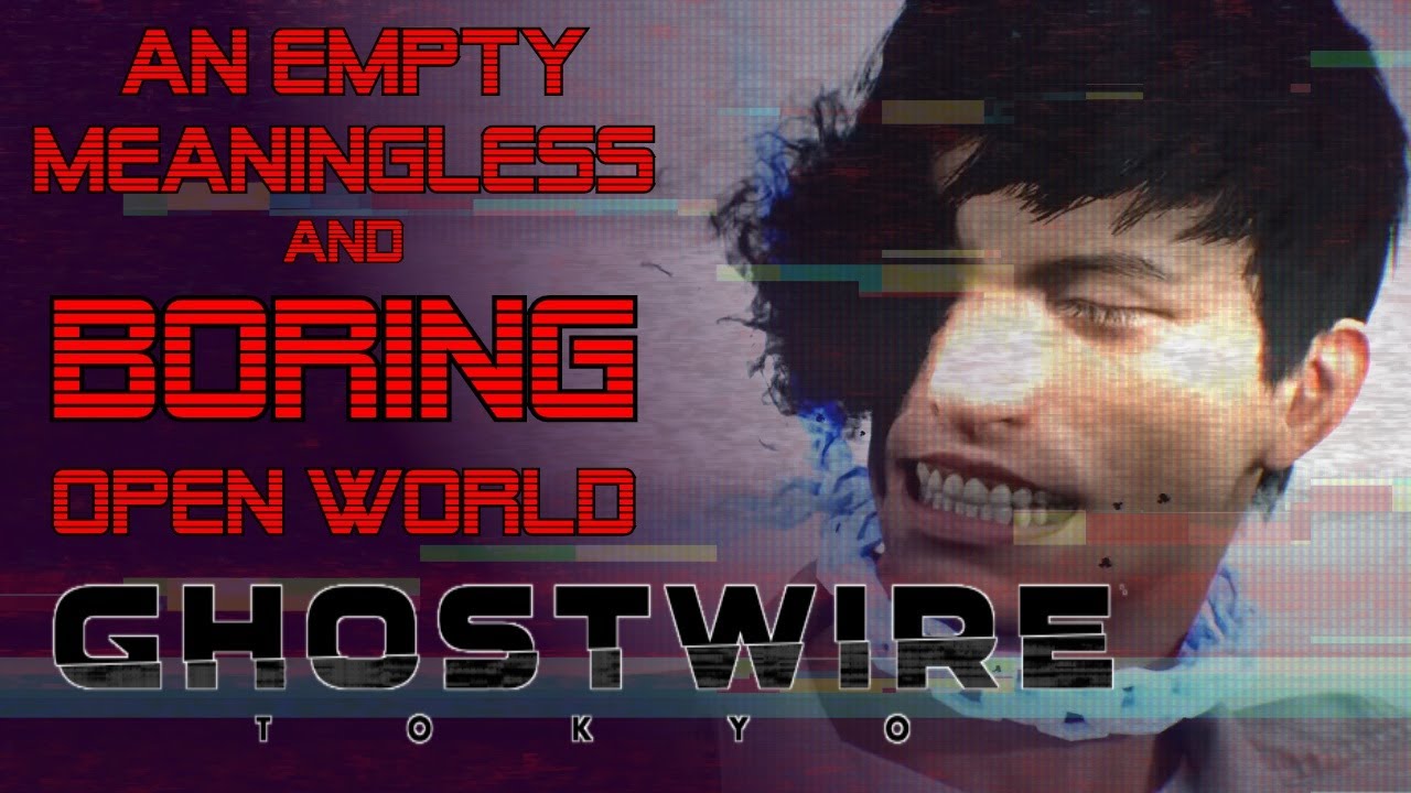 Ghostwire: Tokyo - a BORING and EMPTY open world - A Critique