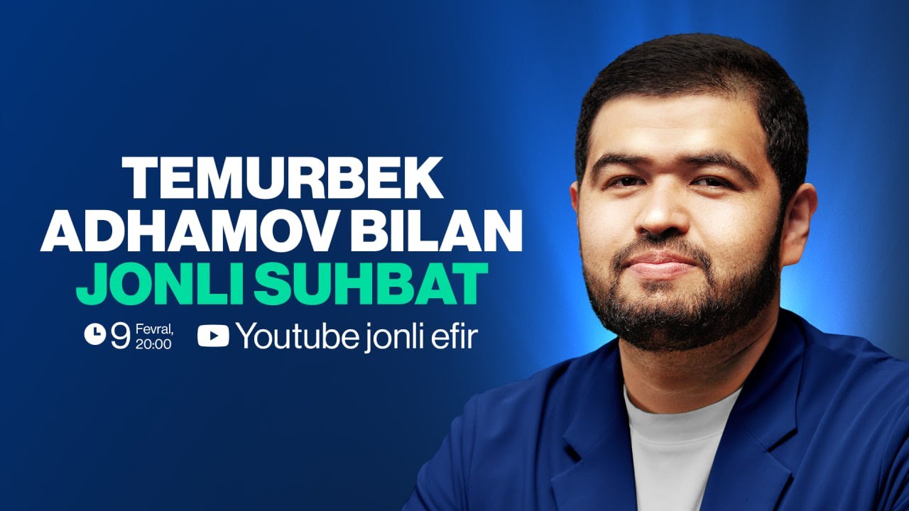 Temurbek Adhamov bilan jonli suhbat