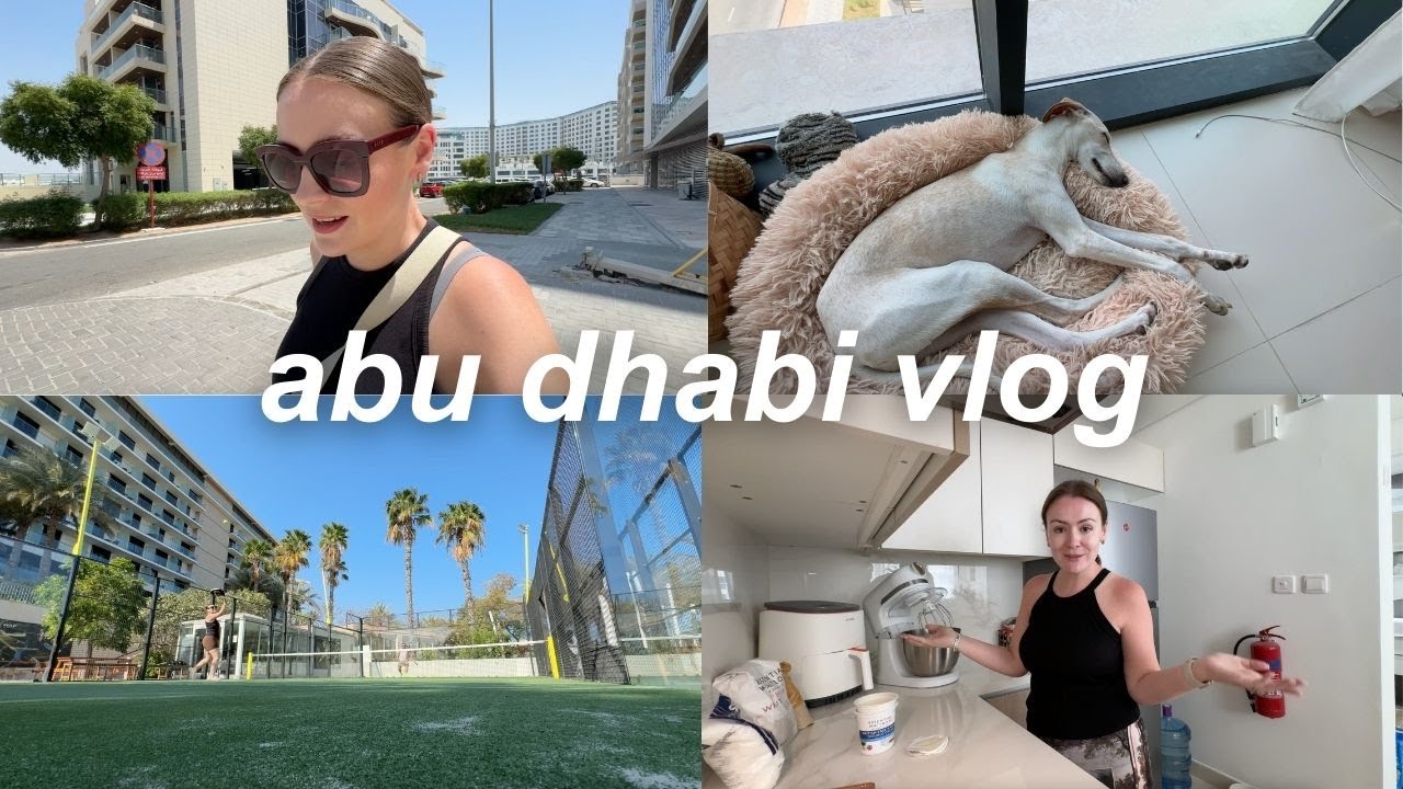 Abu Dhabi Vlog - Playing Padel, Making Banana Bread & Fostering a Puppy!