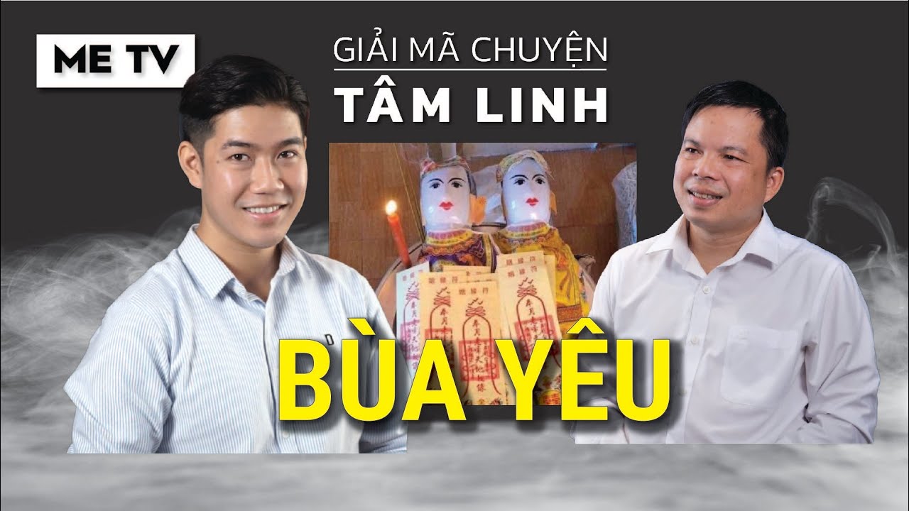 BÙA YÊU | GIẢI MÃ CHUYỆN TÂM LINH TẬP 11 | CHUYỆN MA CHÚ 3 DUY