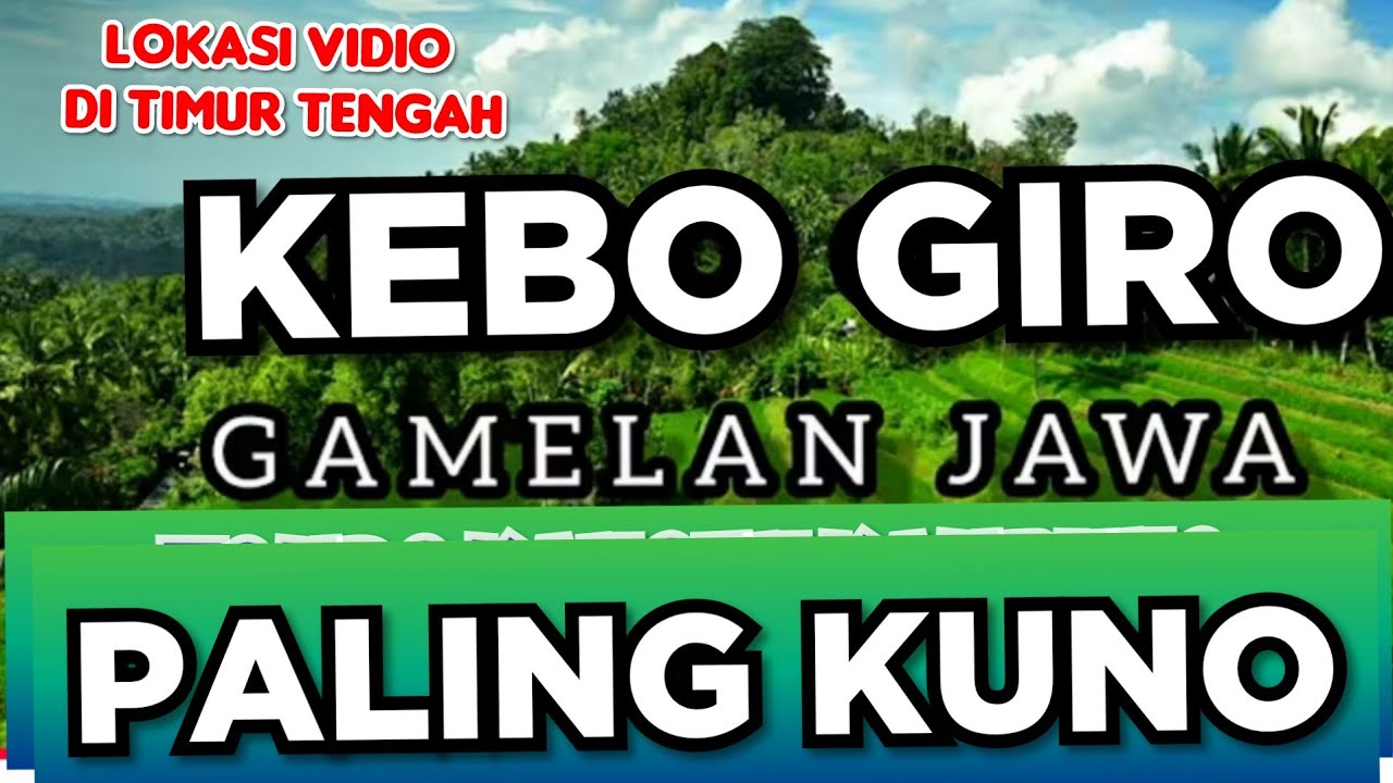 KEBO GIRO KLASIK GAMELAN JAWA PALING KUNO YG DICARI JAMAN SEKARANG 