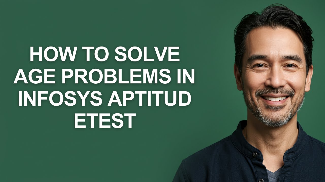 How to Solve Age Problems In Infosys Aptitud Etest - KevinHowTo