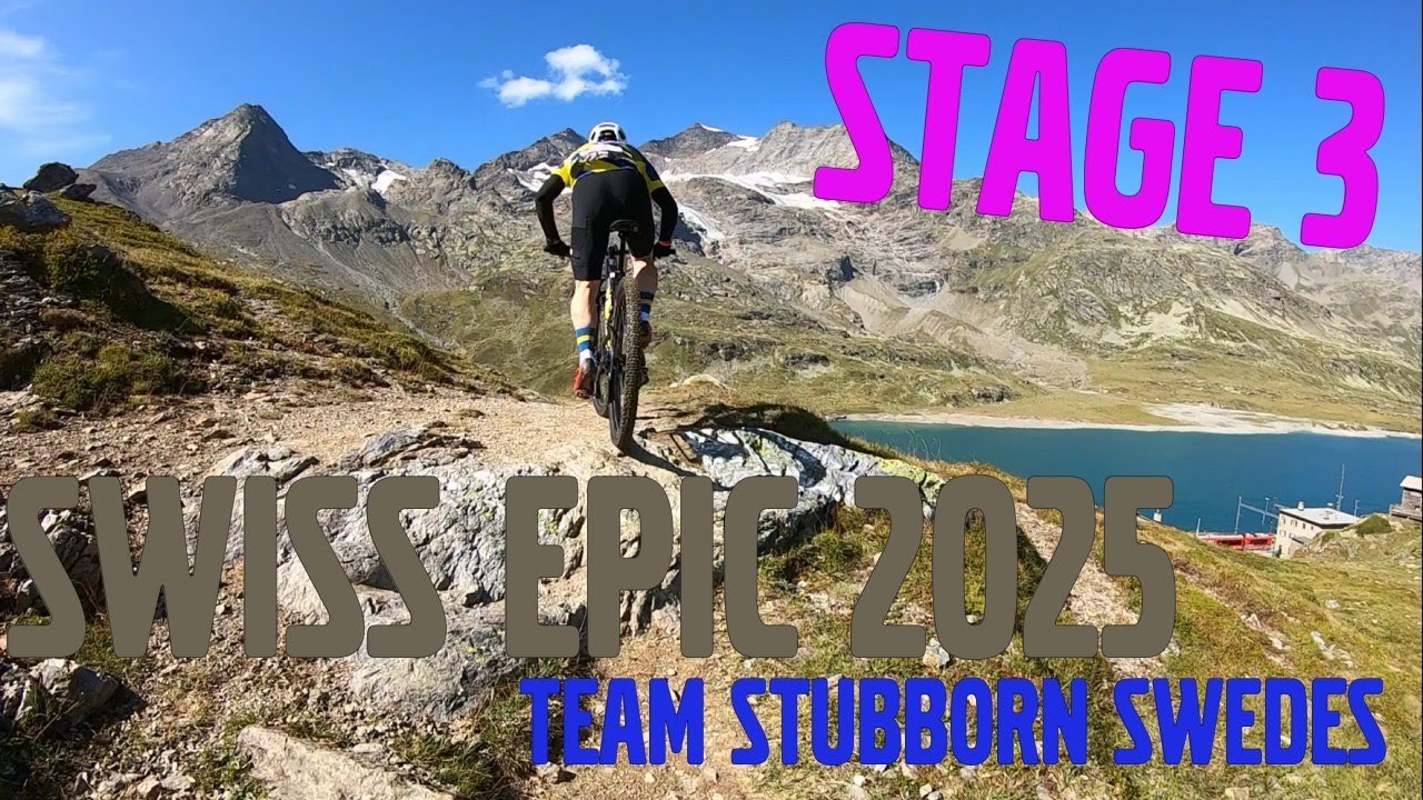 Stage 3 – SPAR Swiss Epic 2025 | Team Stubbron Swedes | Bernina Pass – La Punt | 55 km / 1,200 m