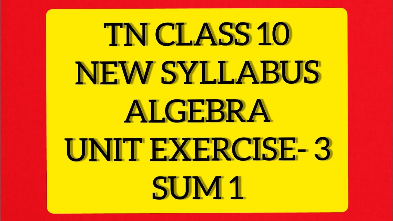 TN Samacheer 10 maths New Syllabus Algebra Unit Ex 3 Sum 1