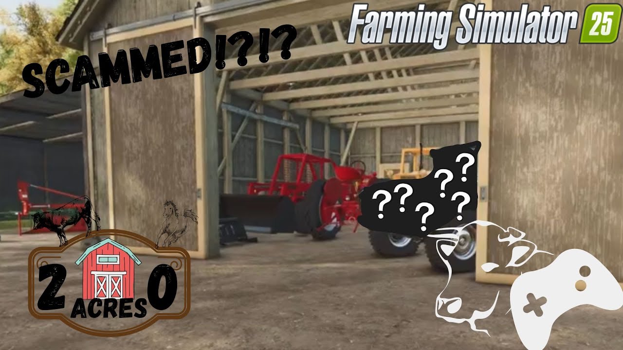 I Got Scammed?!?! (20 acres Fs25)