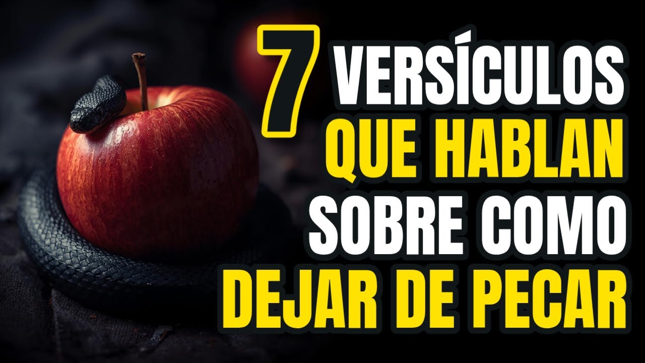 7 versículos que hablan sobre como abandonar el pecado | Versículos de la Biblia.