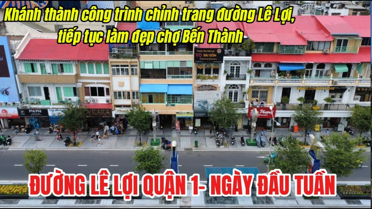 Khánh thành công trình chỉnh trang đường Lê Lợi, tiếp tục làm đẹp chợ Bến Thành