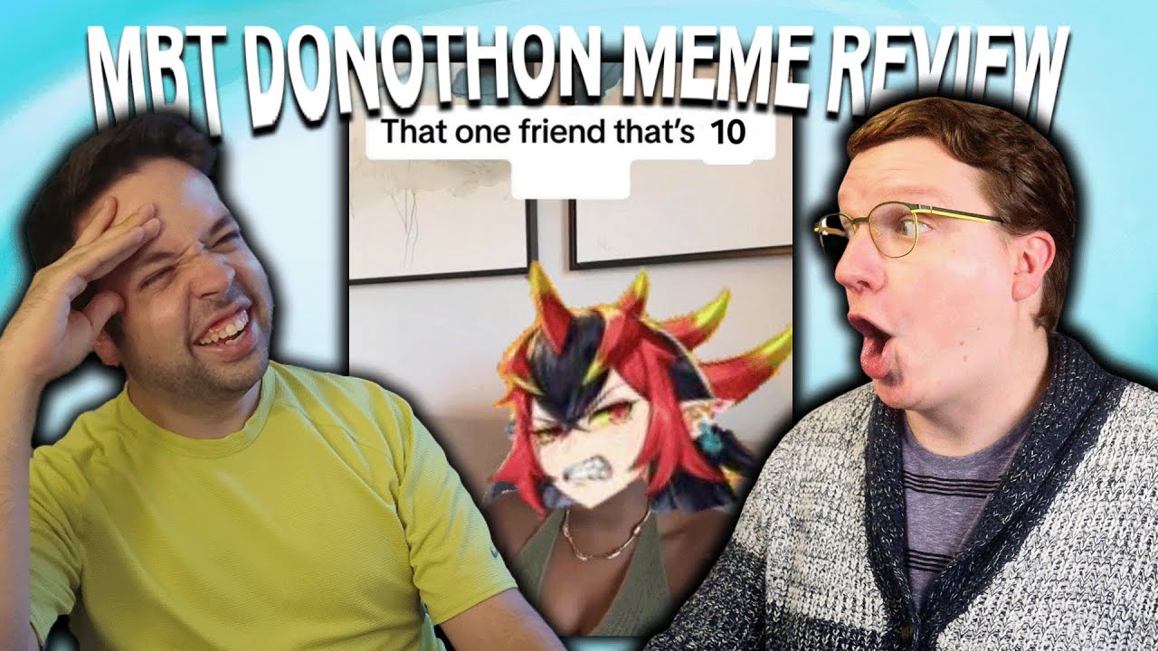MBT & LukeVonKarma's MEGA MEME REVIEW!