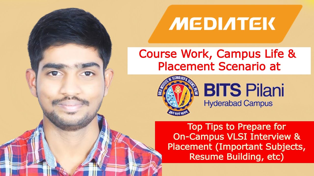 VLSI FOR ALL - Course Work, Campus Life & Placement Scenario at BITS Hyderabad | MEDIATEK Interview