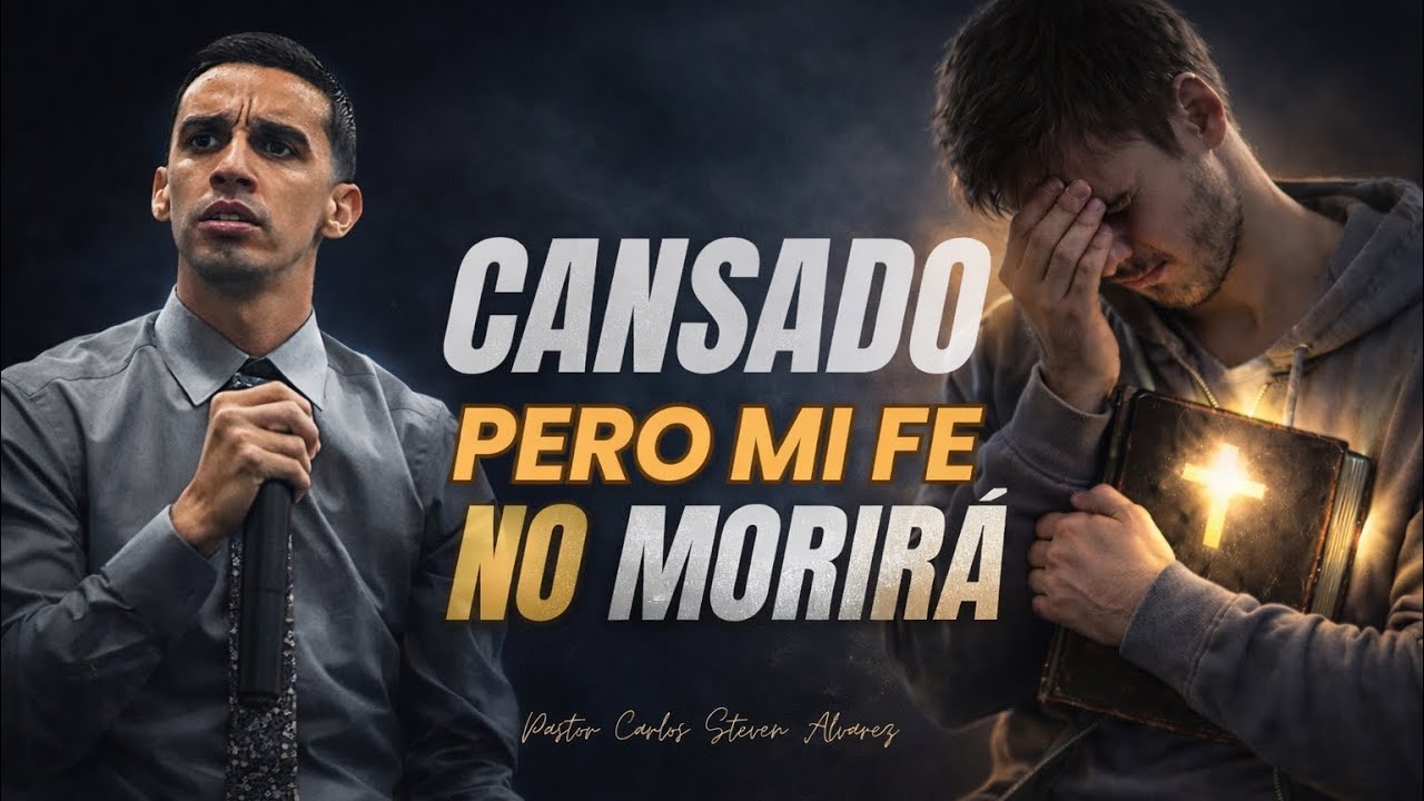 Cansado pero mi Fe no morirá 🔥🤯 Pastor Carlos Steven Alvarez