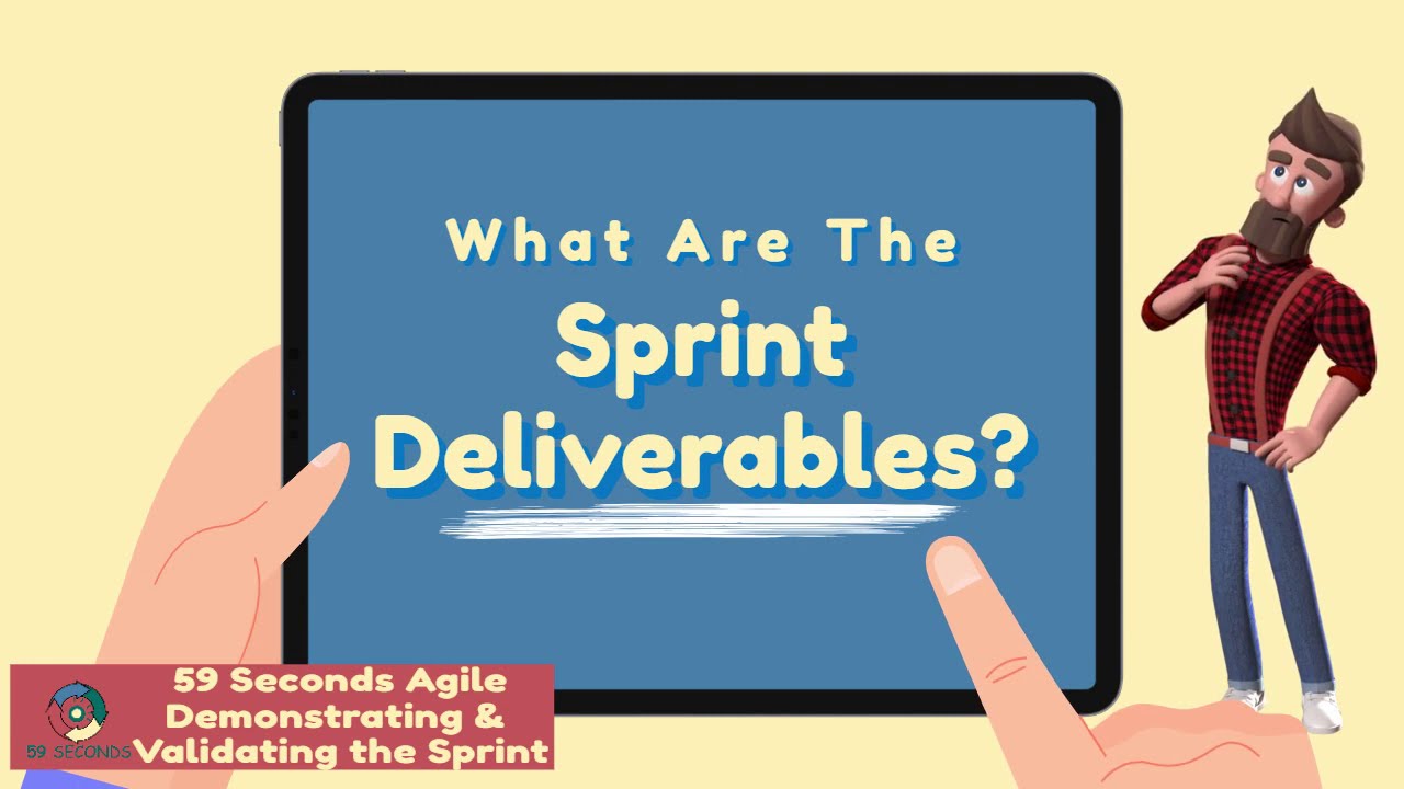 The Agile Sprint Deliverables with 59 Seconds Agile