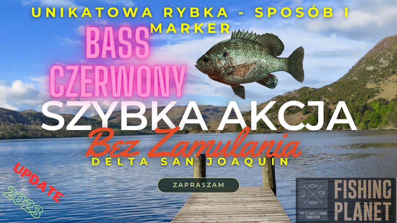 #3 Jak złapać Unikatowego Basa Czerwonego MEGA! MARKER + AKTUALNE UPDATE  - SAN JOAQUIN DELTA FP