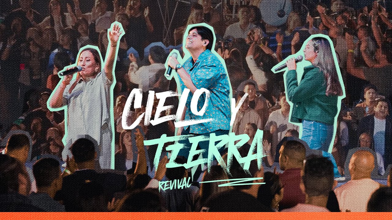 Cielo y Tierra  – Revival (Video Oficial)
