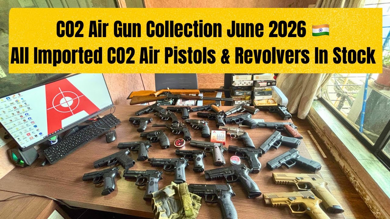 CO2 Air Gun Collection June 2026 🇮🇳 | All Imported CO2 Air Pistols & Revolvers In Stock 