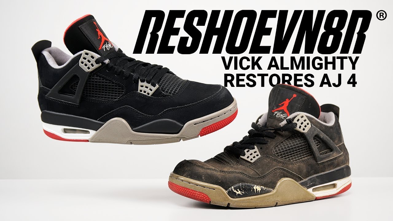 How To Restore Air Jordan Bred 4 with Reshoevn8r! Featuring Vick Almighty.