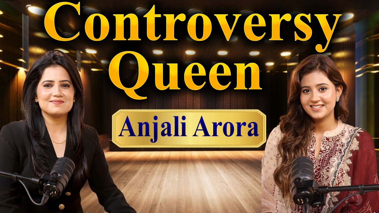 MMS Controversy से Kangana Ranaut तक, Anjali Arora ने खोले जिंदगी के कई राज! The Priyanka Show EP-33