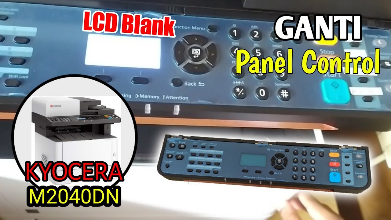 TUTORIAL GANTI PANEL CONTROL KYOCERA M2040DN / LCD blank kyocera m2040dn