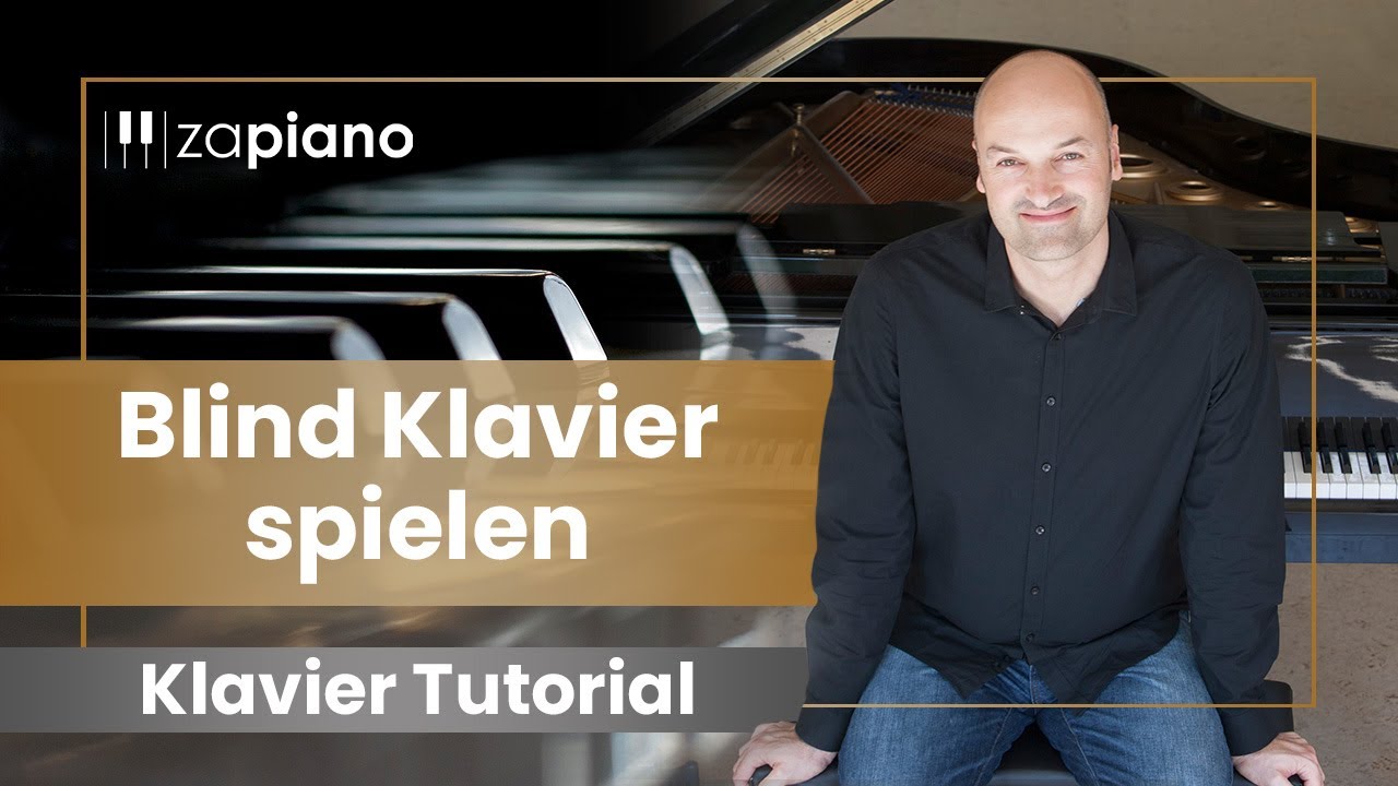Wie spielt man blind Klavier? Warum und wann blind Klavier spielen von Nutzen ist.